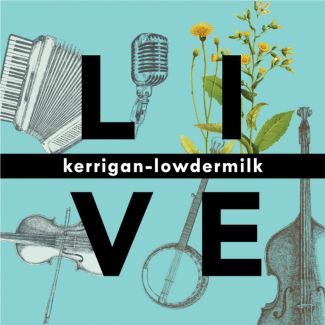 Kerrigan-Lowdermilk LIVE
