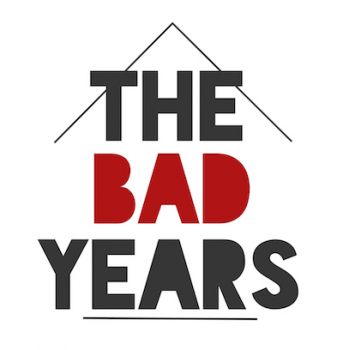The Bad Years Immersive Workshop OPENING TOMORROW